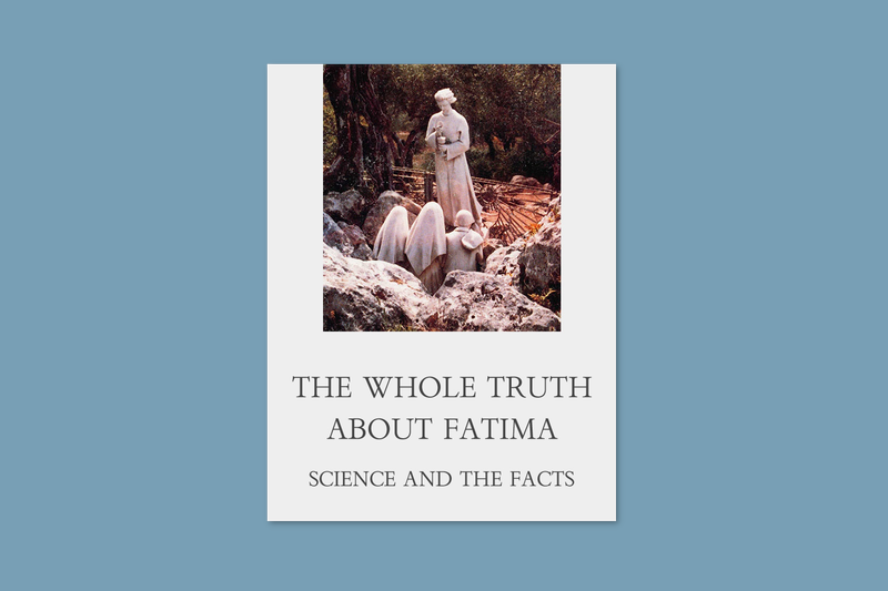 The Whole Truth About Fatima